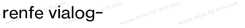 renfe vialog字体转换